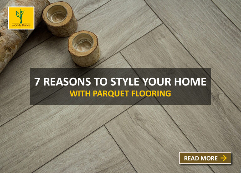 7 Reasons to Style Your Home with Parquet Flooring