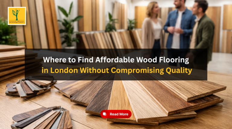 Where to Find Affordable Wood Flooring in London Without Compromising Quality