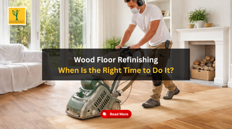 Wood Floor Refinishing - When Is the Right Time to Do It? - Wood4Floors Blog